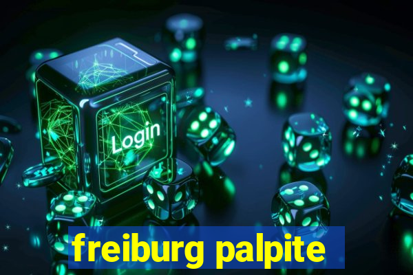 freiburg palpite