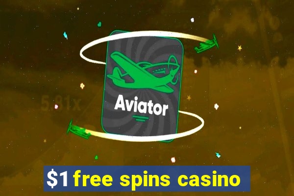 $1 free spins casino