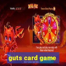 guts card game