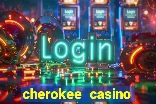 cherokee casino north carolina