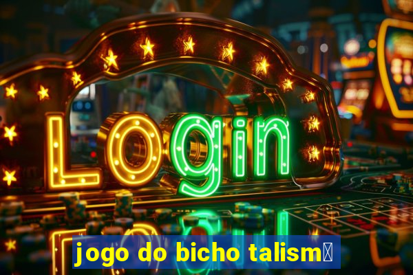 jogo do bicho talism茫