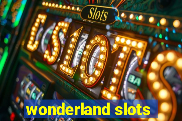 wonderland slots