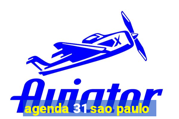 agenda 31 sao paulo