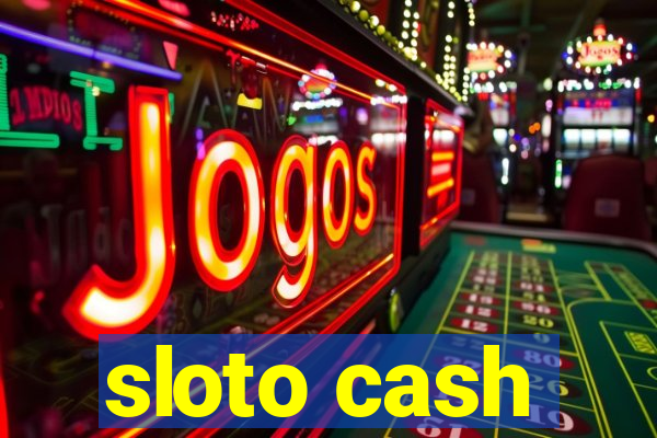 sloto cash