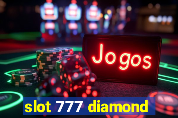 slot 777 diamond