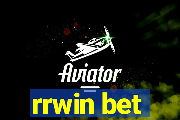 rrwin bet