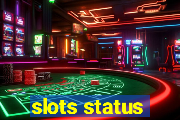 slots status