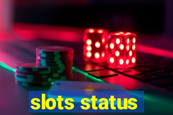 slots status