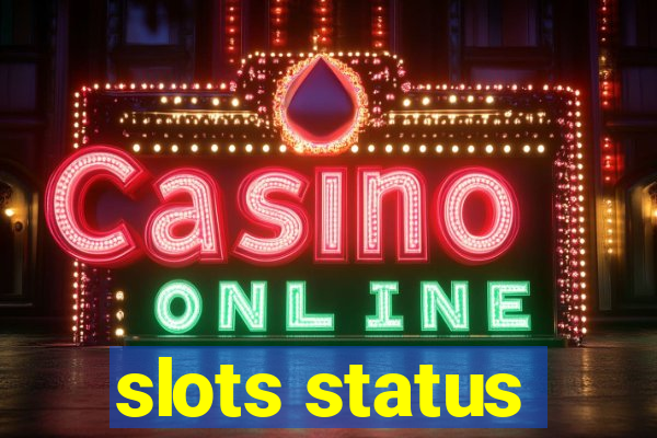 slots status