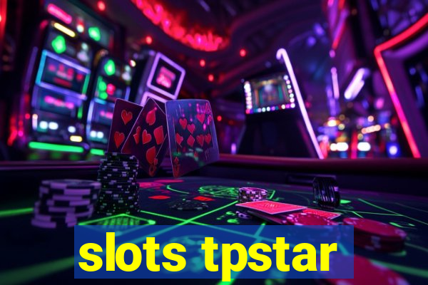 slots tpstar