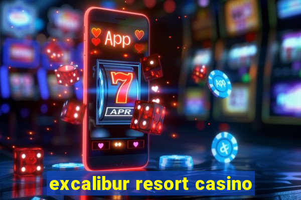 excalibur resort casino