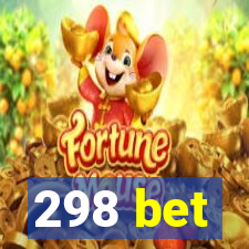 298 bet