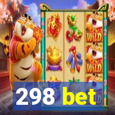 298 bet