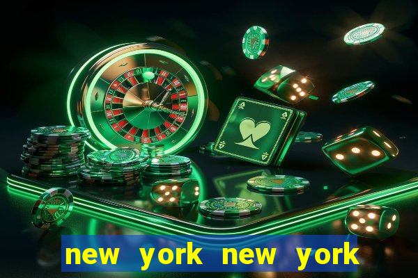 new york new york hotel casino vegas