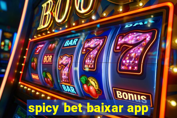 spicy bet baixar app