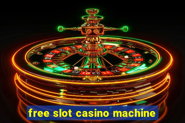 free slot casino machine