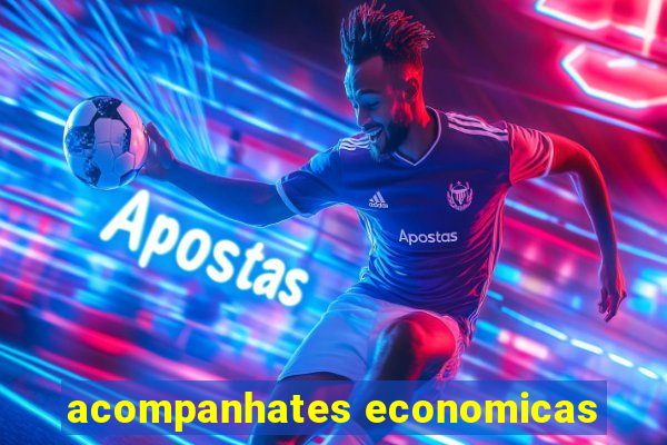 acompanhates economicas