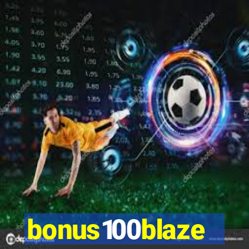 bonus100blaze