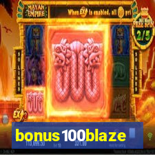 bonus100blaze