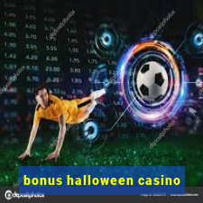 bonus halloween casino