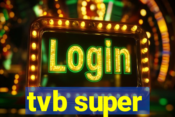 tvb super