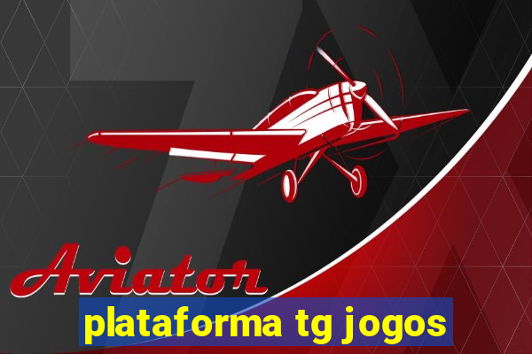 plataforma tg jogos