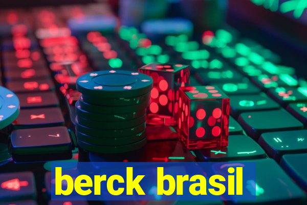 berck brasil