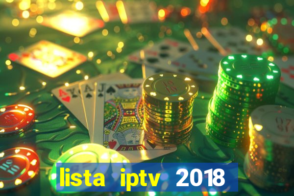 lista iptv 2018 gratis atualizada futebol