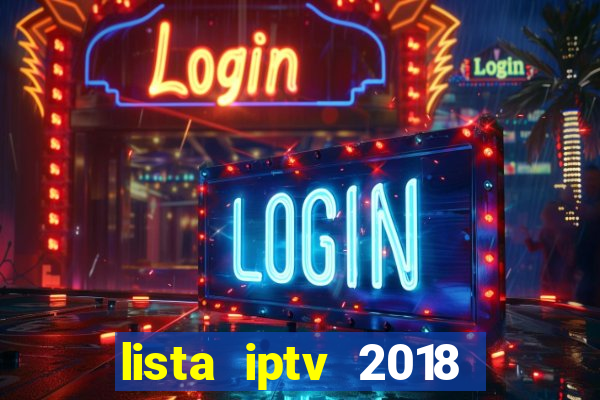 lista iptv 2018 gratis atualizada futebol