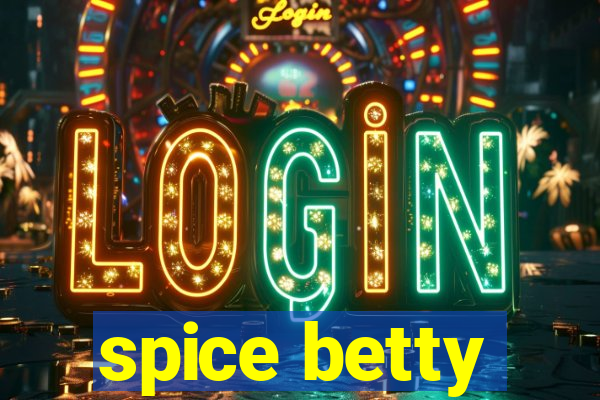 spice betty