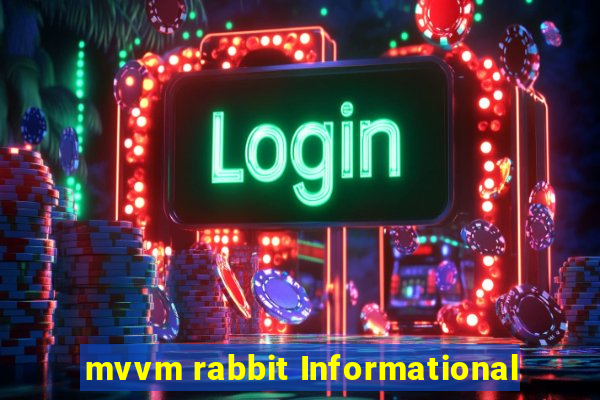 mvvm rabbit Informational