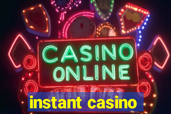 instant casino