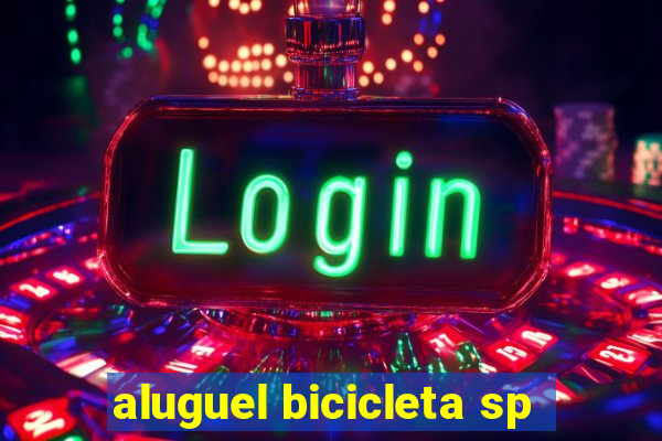 aluguel bicicleta sp