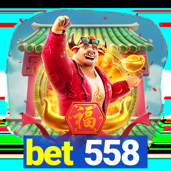 bet 558