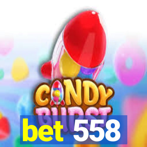 bet 558