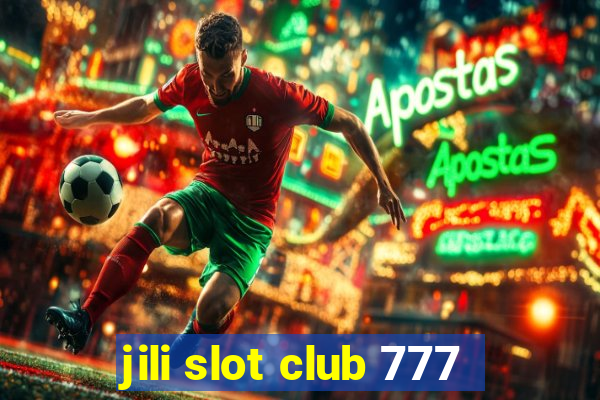 jili slot club 777