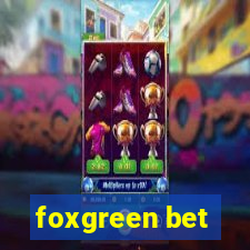 foxgreen bet