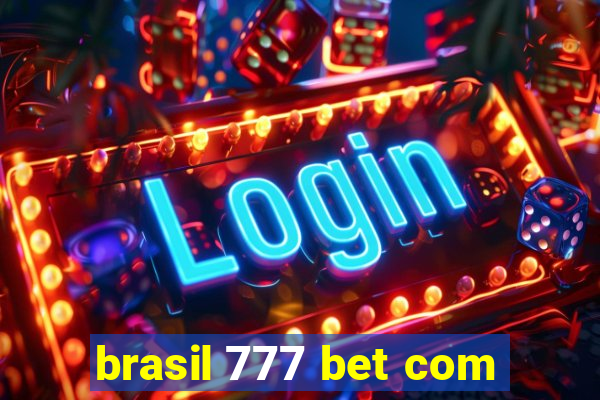 brasil 777 bet com