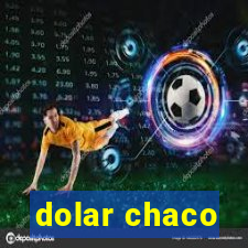 dolar chaco