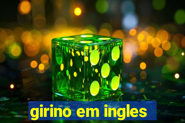 girino em ingles