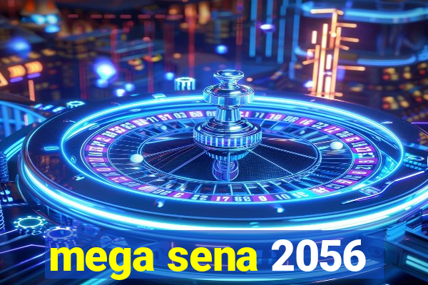 mega sena 2056