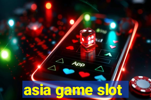 asia game slot