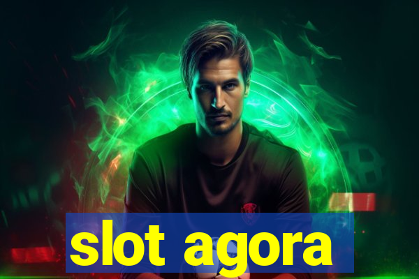 slot agora