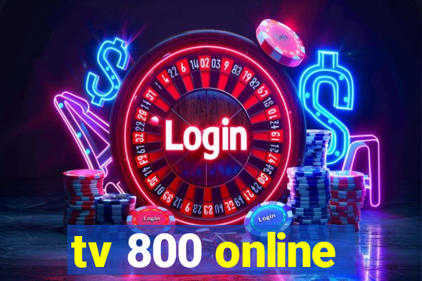 tv 800 online