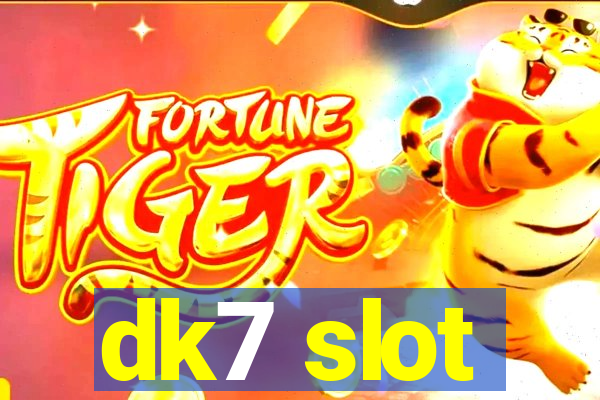 dk7 slot