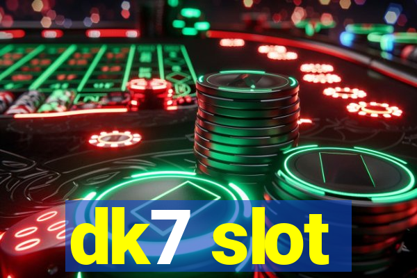 dk7 slot