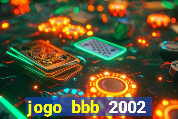 jogo bbb 2002 download android