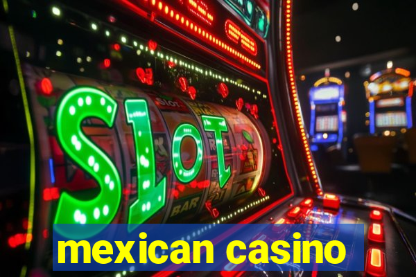 mexican casino