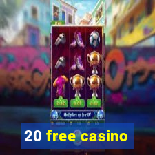 20 free casino