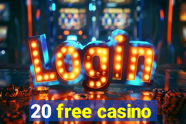 20 free casino